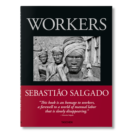 Sebastião Salgado. Workers. An Archaeology of the Industrial Age (English)