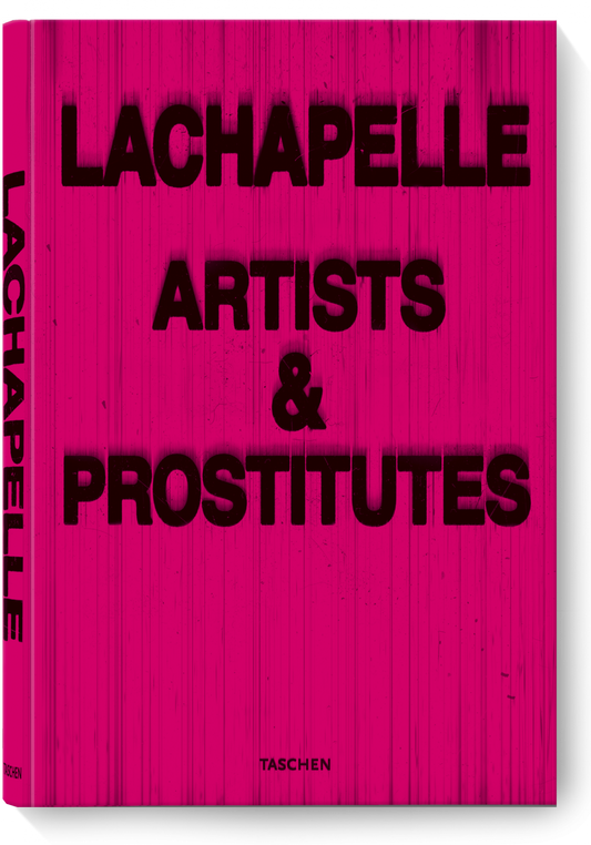 David LaChapelle. Artists & Prostitutes (German, French, English) (SA)