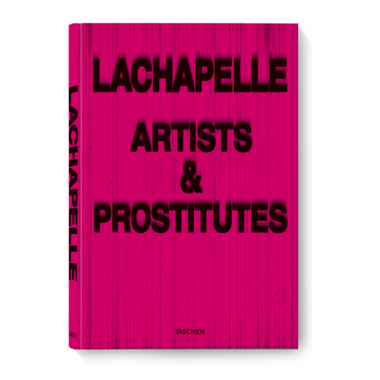 David LaChapelle. Artists & Prostitutes (German, French, English) (SA)