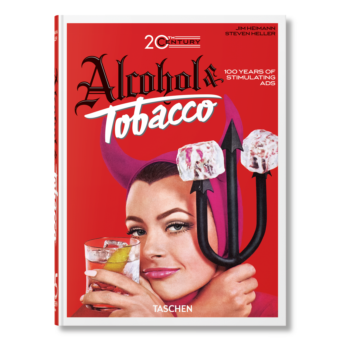 20th Century Alcohol & Tobacco Ads. 45th Ed. (German, French, English)