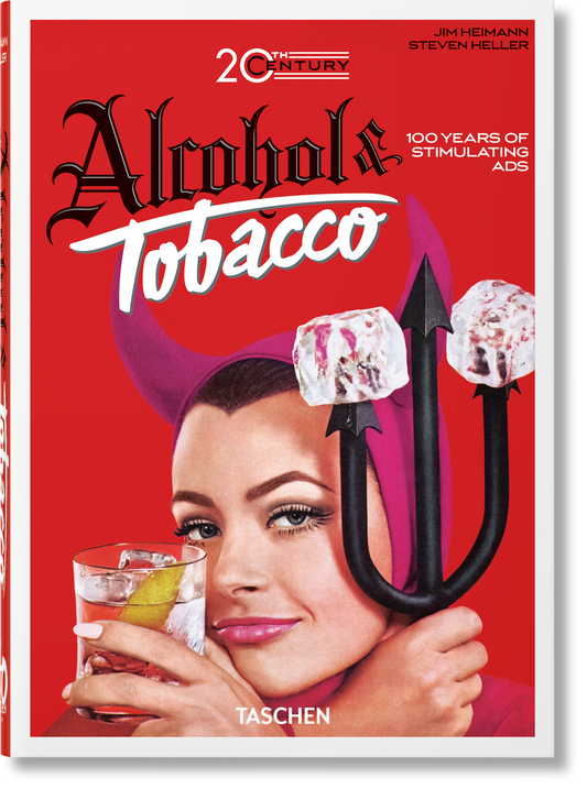 20th Century Alcohol & Tobacco Ads. 45th Ed. (German, French, English)