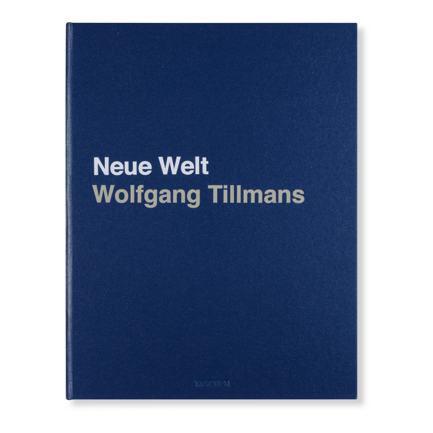 Wolfgang Tillmans. Neue Welt. Art Edition (German, French, English) (AP)