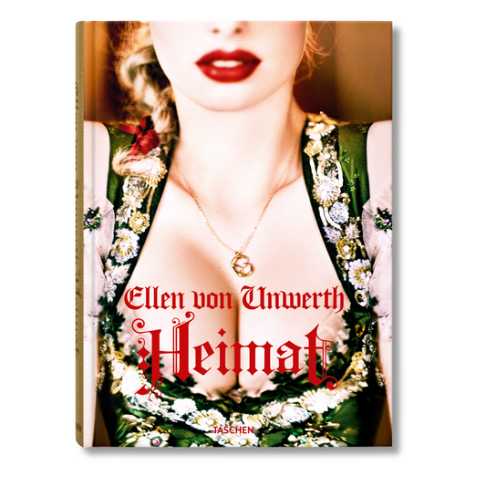 Ellen von Unwerth. Heimat (German, French, English) (SA)