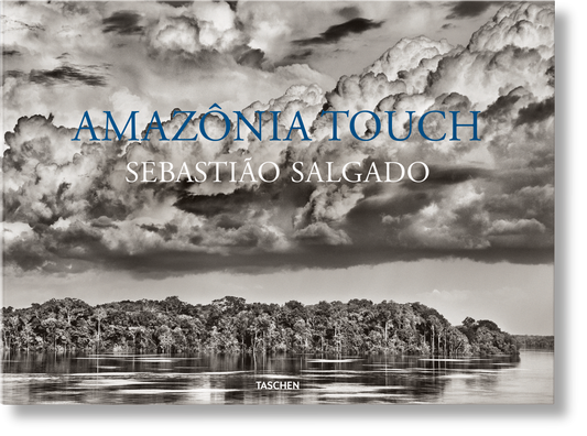 Sebastião Salgado. Amazônia Touch (French, English)