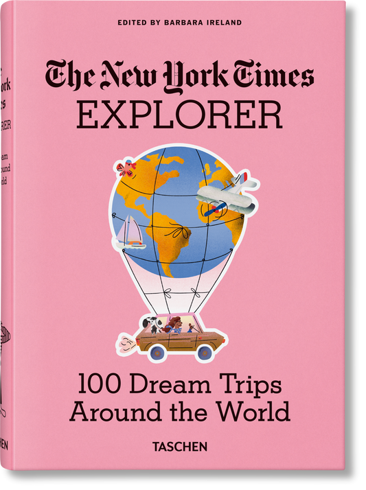 The New York Times Explorer. 100 Dream Trips Around the World (English)