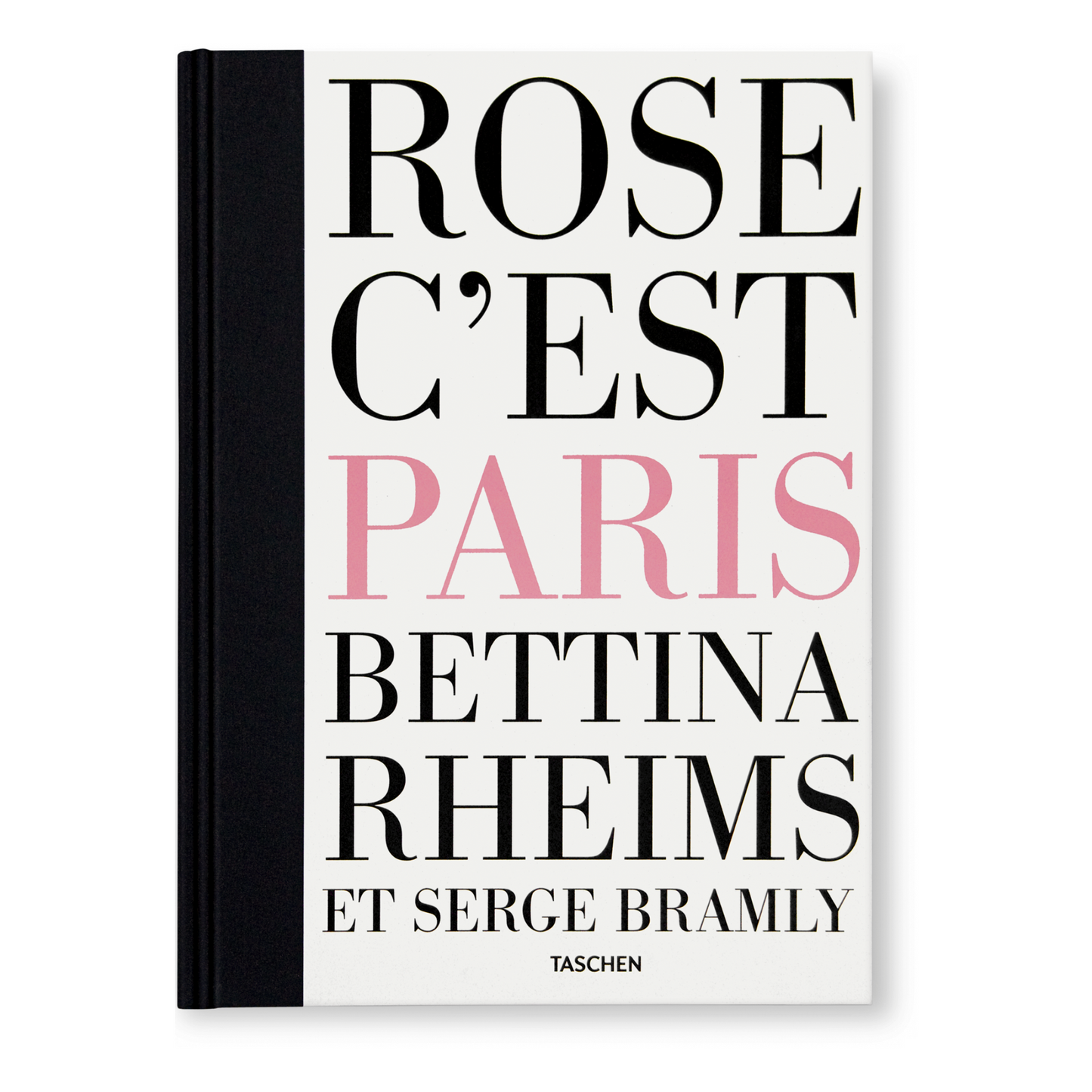 Bettina Rheims/Serge Bramly. Rose - c'est Paris (German, French, English) (AP)